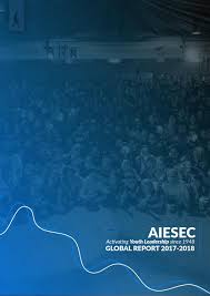 Indeed, much emphasis is placed on various sectors, which include the development of dftz, entrepreneurship and. Global Annual Report 2017 2018 By Aiesec International Issuu