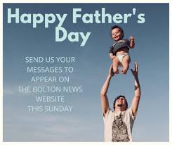 He's your teammate and the one other person who loves your kids as much as you do. Happy Father S Day Send Us Your Messages For Dad The Bolton News