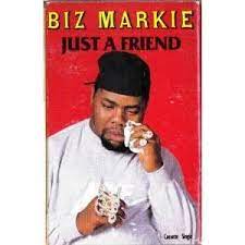 Concrete castles — just a friend 03:04. Biz Markie Just A Friend Amazon Com Music