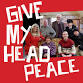 Give My Head Peace event image
