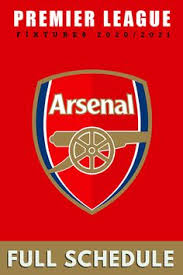 Arsenal Fixtures 2020 2021 In 2020 Premier League Fixtures Arsenal Fixtures Arsenal