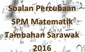 Spm 2019 addmaths paper 2. Soalan Percubaan Spm Matematik Tambahan Sarawak 2016 Gurubesar My