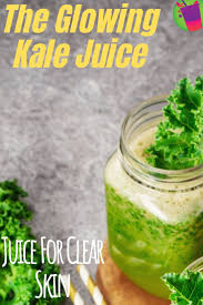 The Glowing Kale Recipe Kale Juice Healthy Juices Healthy Smoothies