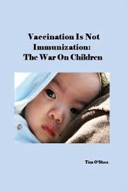 Vaccination is Not Immunization book by Tim O'Shea