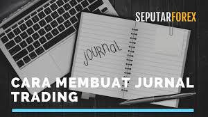 Jujur saja, sebelumnya saya hanya sekedar mencatat di buku catatan saya. Cara Membuat Jurnal Trading Artikel Forex
