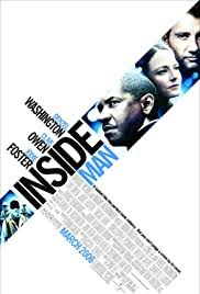 00:08:49 baby, i'm fighting for my life over here. Inside Man 2006 Imdb