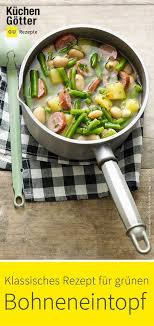 Gruner Bohneneintopf Rezept Bohneneintopf Gruner Bohneneintopf Bohneneintopf Rezepte