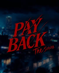 Payback (0000) - MyDramaList