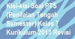 Soal latihan uas ski kelas 7 8 9 smp/mts semester 1 tahun 2018 ini dapat digunakan sebagai tambahan referensi bapak/ibu dalam membuat soal latihan untuk diberikan kepada para siswa/i kelas 7, 8, dan 9. Kisi Kisi Soal Pts Penilaian Tengah Semester Kelas 7 Kurikulum 2013 Revisi Pelajaran Bahasa Indonesia Di Jari Kamu