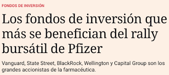 Javier Gil on Twitter: Pfizer, la empresa que desarrolla la vacuna, está  controlada en más de un 69% por fondos de inversión, fondos soberanos,  capital riesgo, etc; entre los que se encuentra