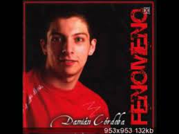 01 de febrero de 2009 disquera: Damian Cordoba Vete Con El Youtube