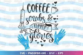 Download Nurse Coffee Scrubs And Rubber Gloves Svg 426423 Svgs Design Bundles