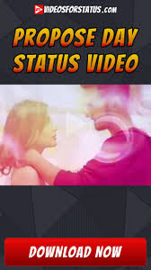 Propose Day Status Video For Whatsapp Facebook Download Free Propose Day Proposal Day