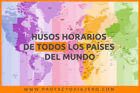 Transfiere dinero con por internet de forma segura y fácil con xoom y ahorra en cargos por transferencias. Husos Horarios Que Son Mapa Y Listado De Paises Por Huso Horario Proyecto Viajero