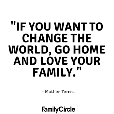 Family Circle Mother Theresa Quotes Mother Teresa Quotes Love Your Parents Quotes