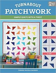 Turnabout Patchwork Simple Quilts With A Twist Teresa Mairal Barreu 9781604689846 Amazon Com Books Book Quilt Patchwork Patchwork Quilts