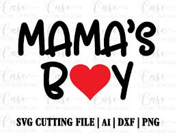 Download Mama S Boy Svg Cutting File Ai Dxf And Printable Png Etsy