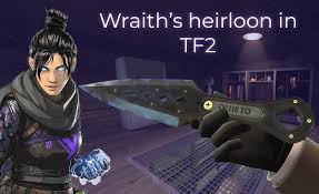 There's a whole host of cosmetic items in apex legends, ranging from weapon skins to jazz up your weapons, to outfits which'll completely transform. Heirloom Of Wraith From Apex Legends Team Fortress 2 Skin Mods