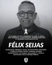 🏀 ᴠᴜᴇʟᴀ ᴀʟᴛᴏ ꜱᴇɪᴊᴀꜱ 🕊️ ⛹🏼‍♀️El baloncesto aragüeño y venezolano está de  luto por el sensible fallecimiento del profesor Félix Seijas, quién en vida  fue un destacado jugador, entrenador y dirigente de