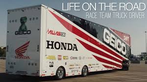Becoming a famous nascar driver is a dream of many kids now motoring. Life On The Road Geico Honda Race Team S Truck Driver Youtube