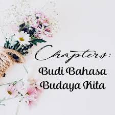 Tajuk lagu yang berkenaan dengan budu bahasa budaya kita ialah budi bahasa budaya kita. Chapter 15 Budi Bahasa Budaya Kita Chapters