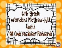 Wonders Mcgraw Hill 6th Grade Vocabulary Qr Code Flashcards Unit 2 Reading Vocabulary Mcgraw Hill Wonders Flashcards