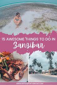 15 Reasons To Visit Zanzibar My Passport Abroad Africa Travel Guide Africa Travel Travel Suggestions
