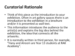 This paragraph should be broad in scope. Curatorial Rationale Exhibition Text Ppt Download