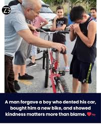 A kid had an old bike with no brakes and dented a stranger's car. Several days later, the owner of the car pleasantly surprised the boy with a brand-new bicycle. Have you