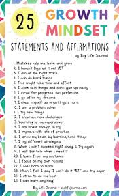 25 Growth Mindset Statements And Affirmations Big Life Journal Growth Mindset Statements Teaching Growth Mindset Affirmations For Kids