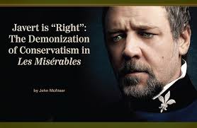 Javert is “Right”: The Demonization of Conservatism in Les Misérables