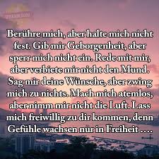 Beruhre Mich Aber Halte Mich Nicht Fest Picture Spruche Gefuhle Spruche Spruche Zitate