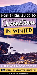 10 Inspiring Reasons To Visit Queenstown In Winter Non Skiers
