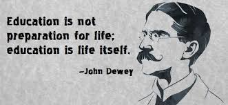 Education Is Not Preparation For Life Education Is Life Itself Essay Friday Wisdom From John Dewey Image Source Unknown Teach English Online With Twosigmas Https Twosigmas Com Jobs Essay About Life Teaching English Online