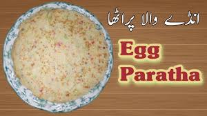 Anday Wala Paratha Banane Ka Tarika Anday Wala Paratha Recipe In Urdu Paratha Recipes Paratha Egg Paratha
