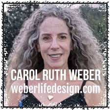 Carol Ruth Weber, Designer and wordsmith at Carol Ruth Weber for  weberlifedesign.com