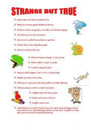 Maybe you would like to learn more about one of these? Strange But True Facts About Animals Esl Worksheet By Eltpinar