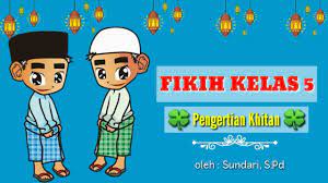 Demikian artikel makanan dan kesehatan (materi sd/mi kelas 5) yang semoga bermanfaat. Fikih Kelas 5 Sd Mi Pengertian Khitan Youtube