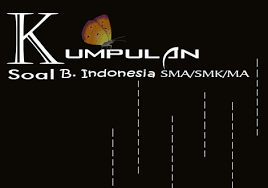 Check spelling or type a new query. 30 Contoh Soal Pilihan Ganda B Indonesia Kelas Xi Semester Genap Kurikulum 2013 Lengkap Dengan Kunci Jawaban Soal Dan Jawaban