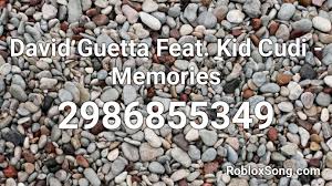 Make sure you subscribe and keep checking back for updates regularly. David Guetta Feat Kid Cudi Memories Roblox Id Roblox Music Codes