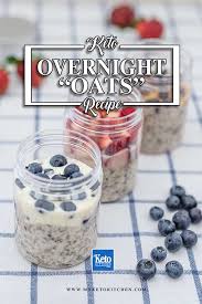 Call us slightly lazy in the morning, but we like to eat our overnight oats. Keto Overnight Oats Easy No Oat Breakfast Recipe My Keto Kitchen