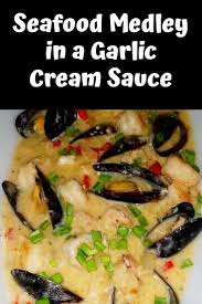 Seafood Medley In A Garlic Cream Sauce Seafood Medley Garlic Cream Sauce Seafood Medley Recipes
