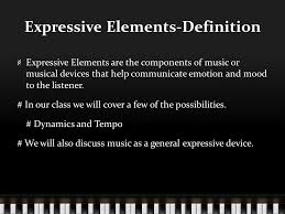 Dynamics are an important way of conveying the mood of a piece and your use of dynamics is a marked element of your. Expressive Elements Expressive Elements The Concept All Music Is Communicative It Expresses Or Communicates Something It Can Be Communicating Emotions Ppt Download
