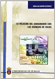 Hay 44 localidades donde se encuentran resultados relacionados con viajes imserso. La Relacion Del Consumidor Con Las Agencias De Viajes Estudios Y Monografias Spanish Edition San Martin Gutierrez Sonia 9788495211767 Amazon Com Books