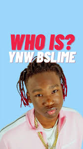 Who Is YNW BSlime? Younger Brother of YNW Melly Making Waves in Hip-Hop