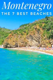Top 7 Beaches In Montenegro Montenegro Travel Montenegro Beach Holiday Destinations