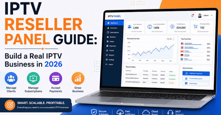 IPTV Reseller Panel Guide 2026: How It Really Works