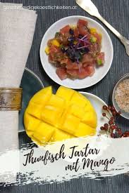 Thunfisch Tartar Mit Mango Feine Vorspeise Fur Die Feiertage Rezept In 2020 Thunfischtartar Gesundheit Lebensmittel Essen