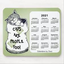2021 Cats Are People Too Calendar By Janz Sage Mouse Pad Zazzle Com In 2020 Calendar Holiday Calendar Custom Calendar