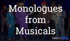 The following can serve as a starting place for your rep search. Monologues From Musicals Daily Actor